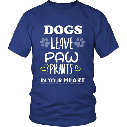 Dogs Leave Paw Prints In Your Heart Unisex Shirt-KaboodleWorld