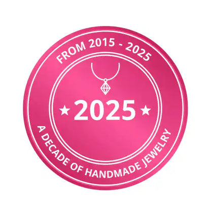 2025 badge symbolizing a decade of handmade jewelry from 2015 to 2025.